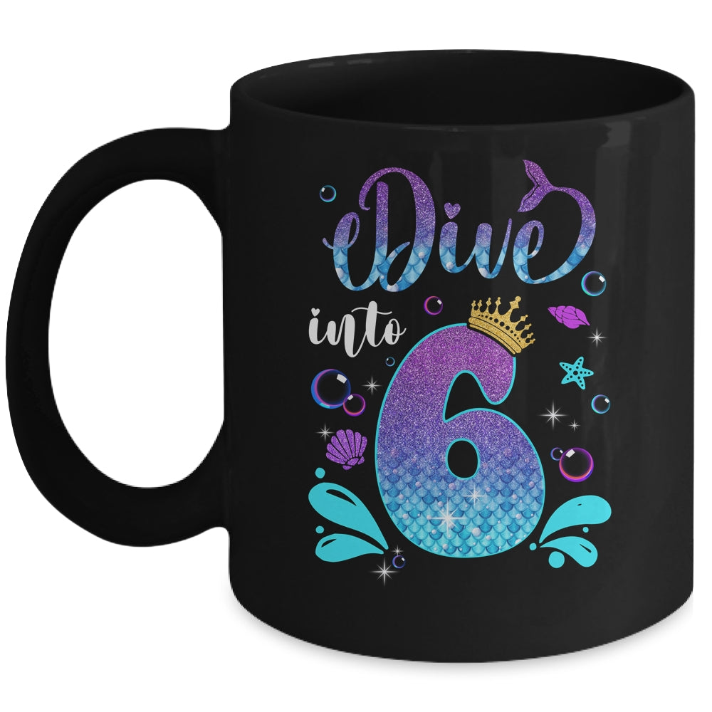 Dive Into 6 Birthday Decorations Girl 6th Birthday Mermaid Mug | teecentury