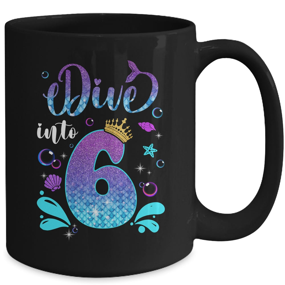 Dive Into 6 Birthday Decorations Girl 6th Birthday Mermaid Mug | teecentury