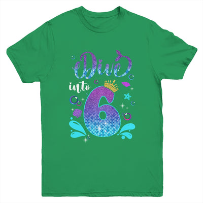 Dive Into 6 Birthday Decorations Girl 6th Birthday Mermaid Youth Shirt | teecentury