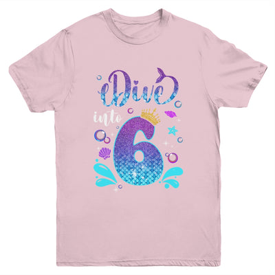 Dive Into 6 Birthday Decorations Girl 6th Birthday Mermaid Youth Shirt | teecentury