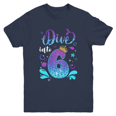 Dive Into 6 Birthday Decorations Girl 6th Birthday Mermaid Youth Shirt | teecentury
