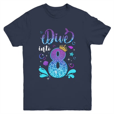 Dive Into 8 Birthday Decorations Girl 8th Birthday Mermaid Youth Shirt | teecentury