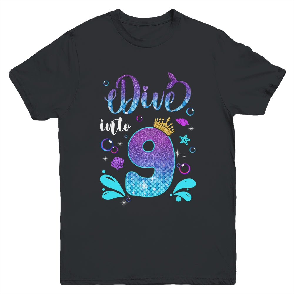 Dive Into 9 Birthday Decorations Girl 9th Birthday Mermaid Youth Shirt | teecentury