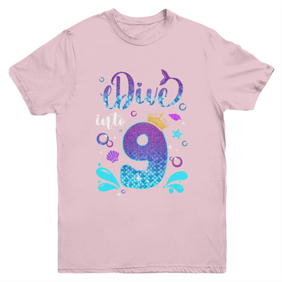 Dive Into 9 Birthday Decorations Girl 9th Birthday Mermaid Youth Shirt | teecentury