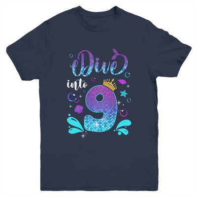 Dive Into 9 Birthday Decorations Girl 9th Birthday Mermaid Youth Shirt | teecentury