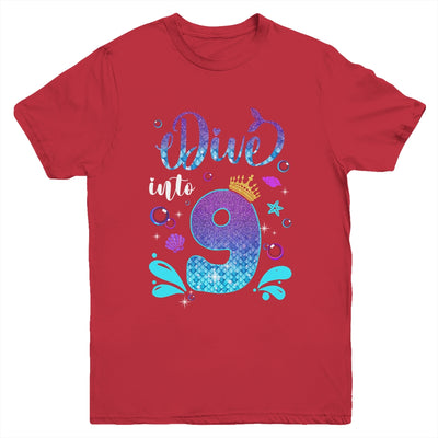 Dive Into 9 Birthday Decorations Girl 9th Birthday Mermaid Youth Shirt | teecentury