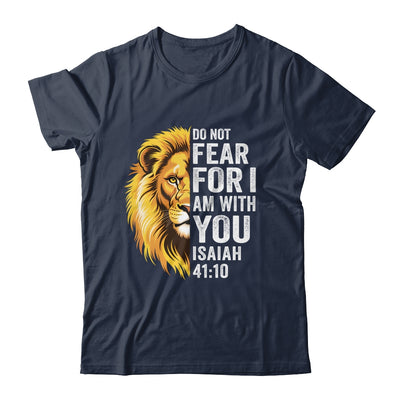 Do Not Fear For I Am With You Christian Bible Verse Lion Shirt & Hoodie | teecentury