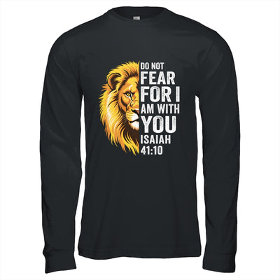Do Not Fear For I Am With You Christian Bible Verse Lion Shirt & Hoodie | teecentury