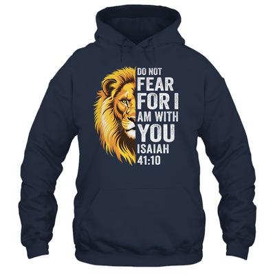 Do Not Fear For I Am With You Christian Bible Verse Lion Shirt & Hoodie | teecentury