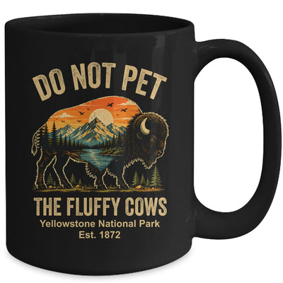 Do Not Pet The Fluffy Cows Yellowstone Bison Lover Vintage Mug | teecentury