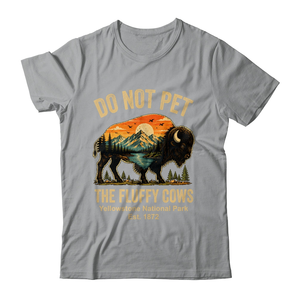 Do Not Pet The Fluffy Cows Yellowstone Bison Lover Vintage Shirt & Tank Top | teecentury