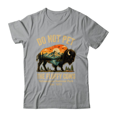 Do Not Pet The Fluffy Cows Yellowstone Bison Lover Vintage Shirt & Tank Top | teecentury
