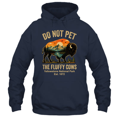 Do Not Pet The Fluffy Cows Yellowstone Bison Lover Vintage Shirt & Tank Top | teecentury