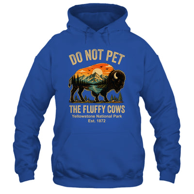 Do Not Pet The Fluffy Cows Yellowstone Bison Lover Vintage Shirt & Tank Top | teecentury