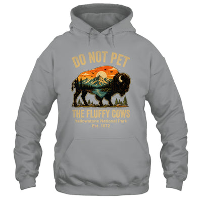 Do Not Pet The Fluffy Cows Yellowstone Bison Lover Vintage Shirt & Tank Top | teecentury
