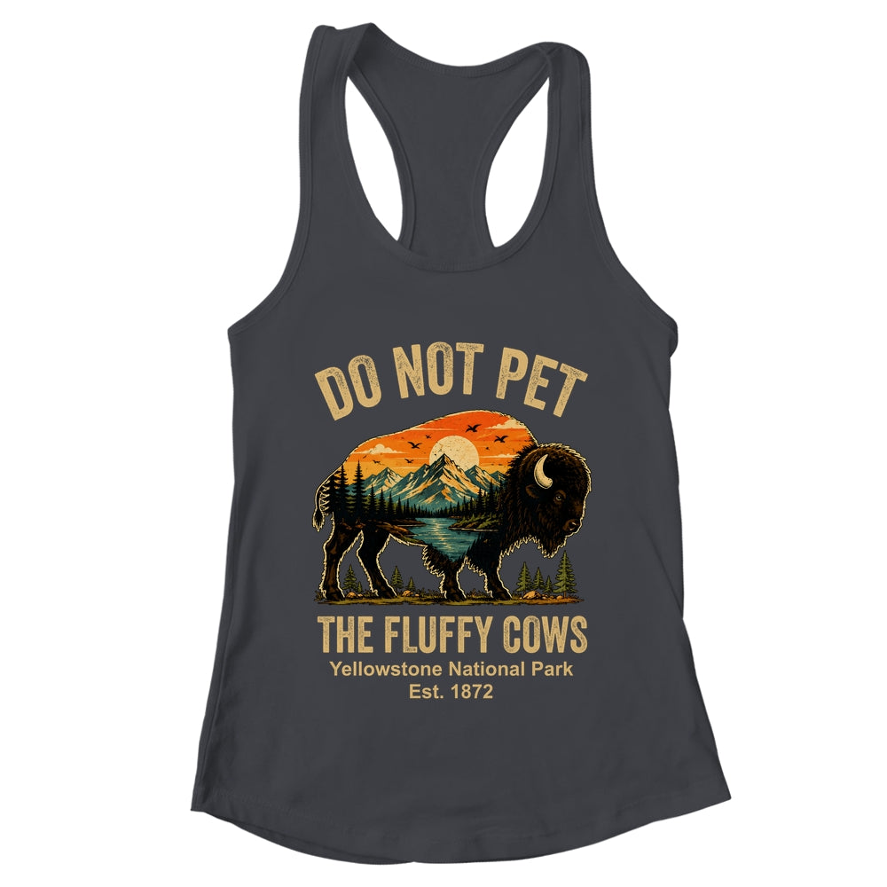 Do Not Pet The Fluffy Cows Yellowstone Bison Lover Vintage Shirt & Tank Top | teecentury