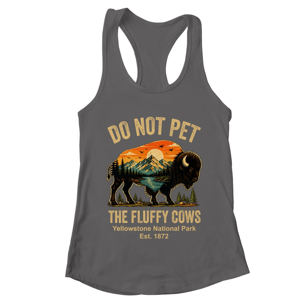 Do Not Pet The Fluffy Cows Yellowstone Bison Lover Vintage Shirt & Tank Top | teecentury
