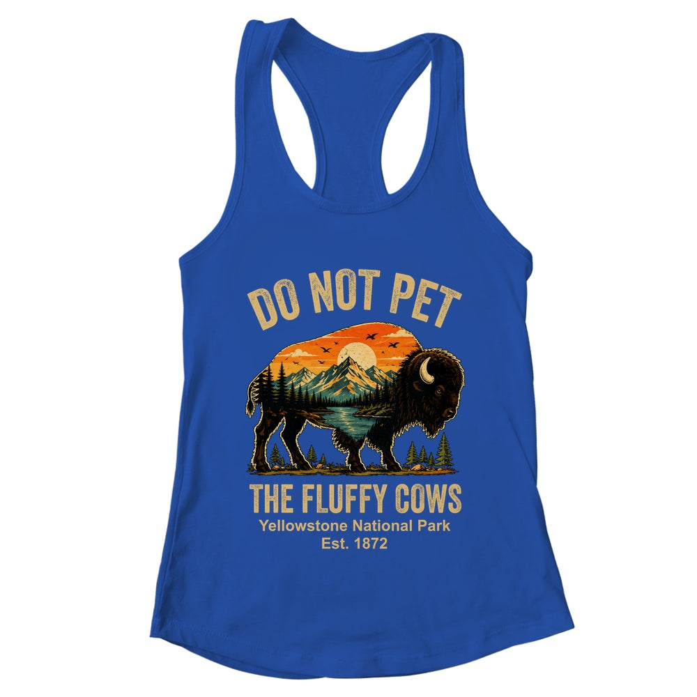 Do Not Pet The Fluffy Cows Yellowstone Bison Lover Vintage Shirt & Tank Top | teecentury