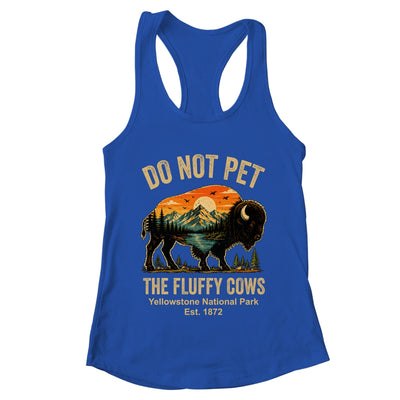Do Not Pet The Fluffy Cows Yellowstone Bison Lover Vintage Shirt & Tank Top | teecentury