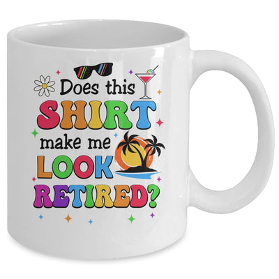 Does This Makes Me Look Retired Funny Retirement Women Mug | teecentury