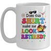 Does This Makes Me Look Retired Funny Retirement Women Mug | teecentury