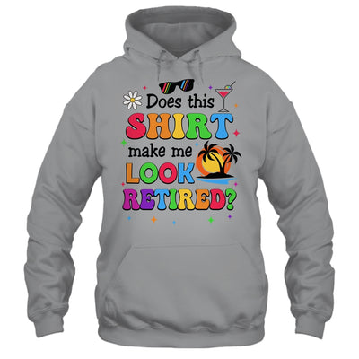 Does This Makes Me Look Retired Funny Retirement Women Shirt & Tank Top | teecentury