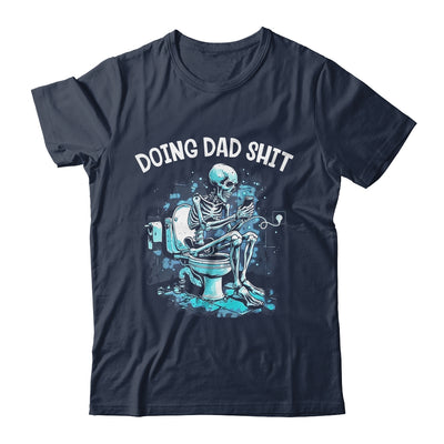 Doing Dad Shit Dad Joke Skeleton Dad Funny Dad Fathers Day Shirt & Hoodie | teecentury