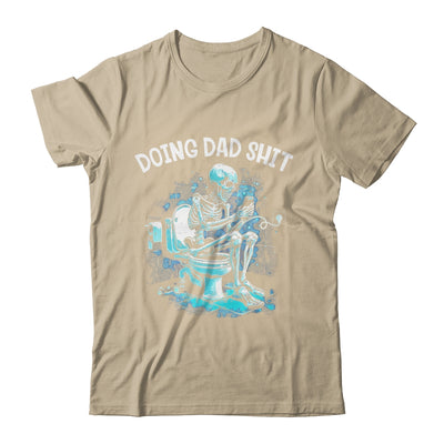 Doing Dad Shit Dad Joke Skeleton Dad Funny Dad Fathers Day Shirt & Hoodie | teecentury