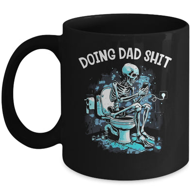 Doing Dad Shit Dad Joke Skeleton Dad Funny Dad Fathers Day Mug | teecentury