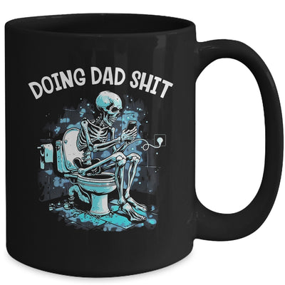 Doing Dad Shit Dad Joke Skeleton Dad Funny Dad Fathers Day Mug | teecentury