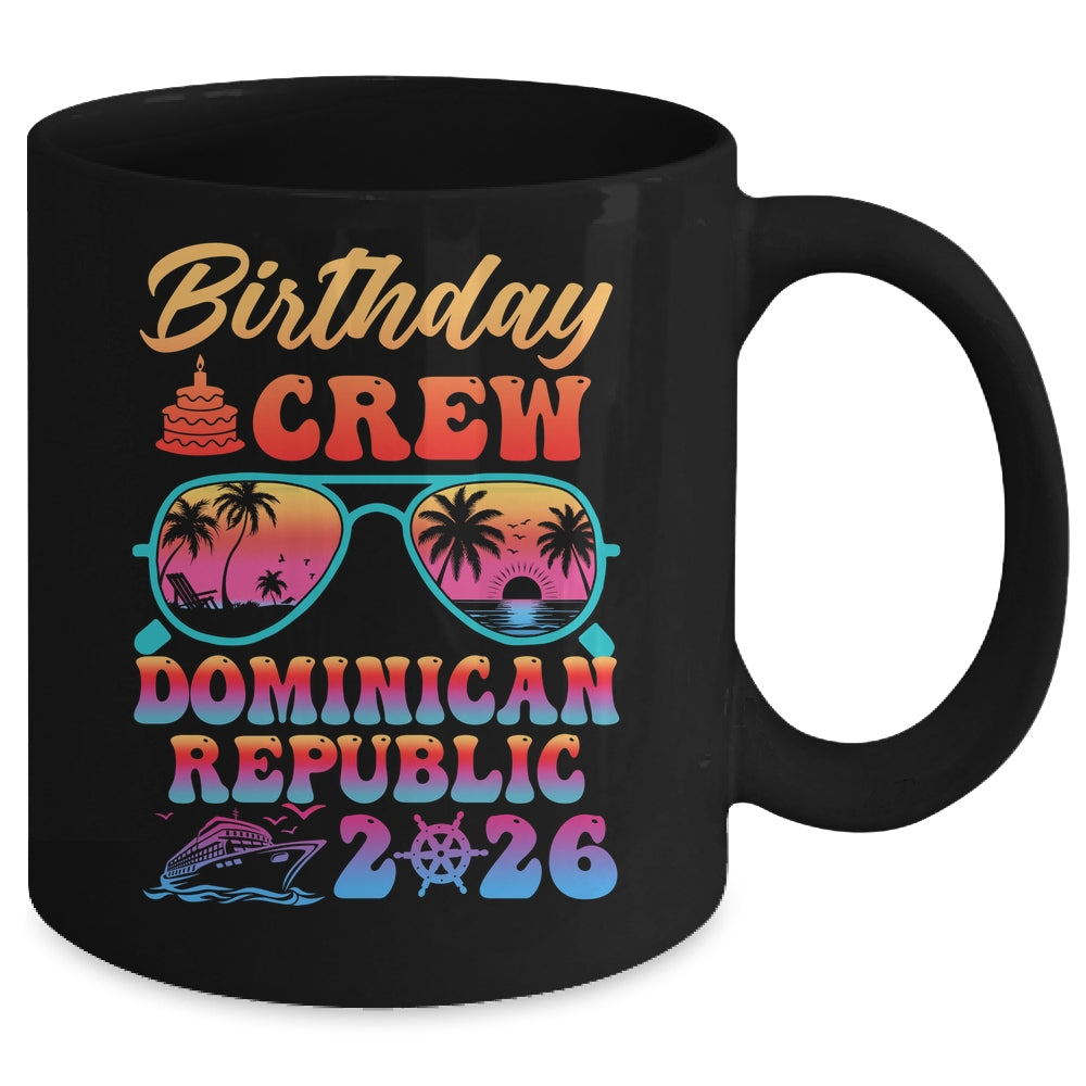 Dominican Republic Birthday Crew Vacation Cruise 2026 Summer Trip Group Mug | teecentury