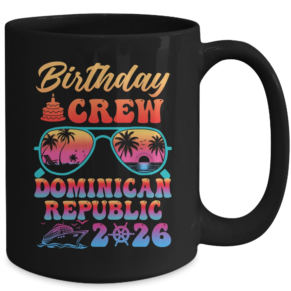 Dominican Republic Birthday Crew Vacation Cruise 2026 Summer Trip Group Mug | teecentury