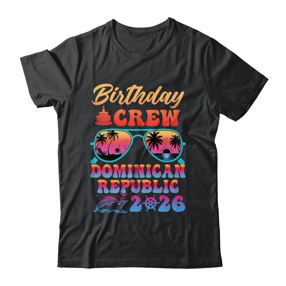 Dominican Republic Birthday Crew Vacation Cruise 2026 Summer Trip Group Shirt & Tank Top | teecentury