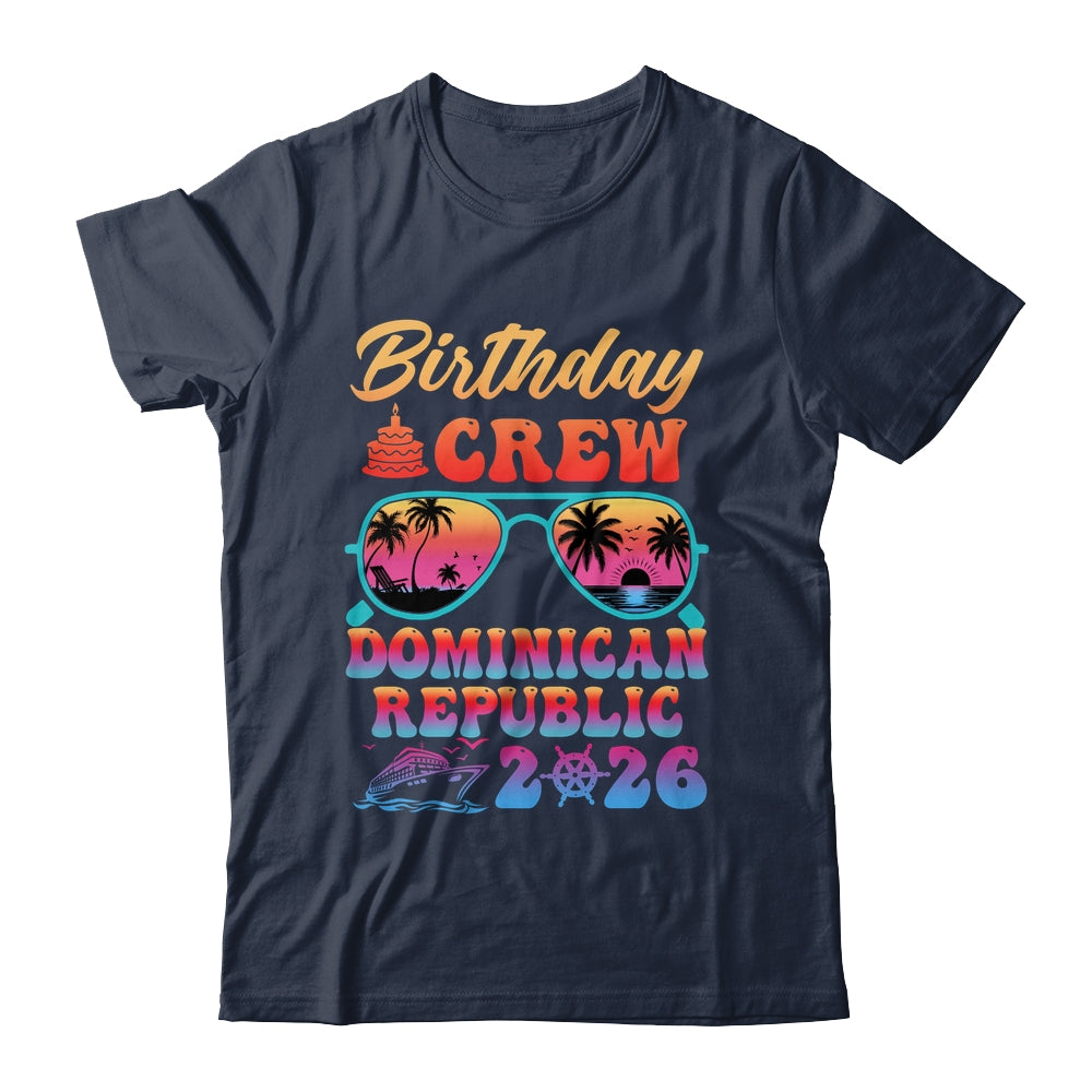Dominican Republic Birthday Crew Vacation Cruise 2026 Summer Trip Group Shirt & Tank Top | teecentury