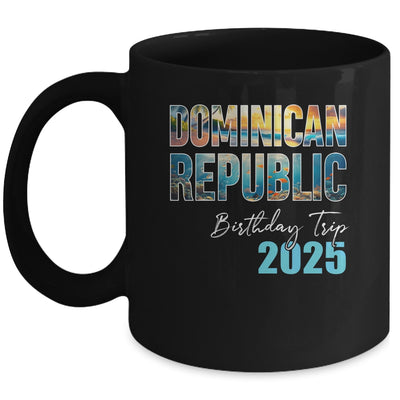 Dominican Republic Birthday Trip 2025 Vacation Party Crew Cruise Mug | teecentury