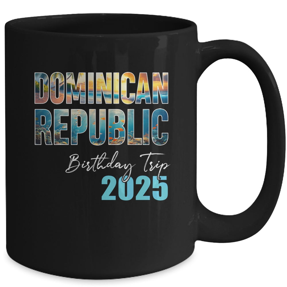 Dominican Republic Birthday Trip 2025 Vacation Party Crew Cruise Mug | teecentury