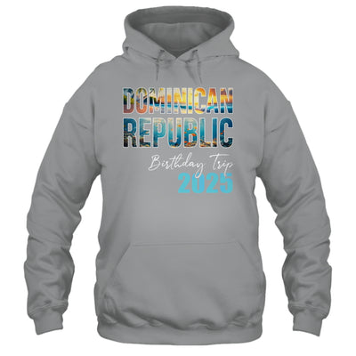 Dominican Republic Birthday Trip 2025 Vacation Party Crew Cruise Shirt & Tank Top | teecentury