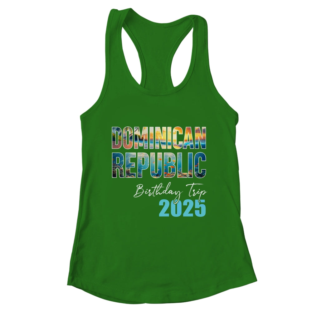 Dominican Republic Birthday Trip 2025 Vacation Party Crew Cruise Shirt & Tank Top | teecentury