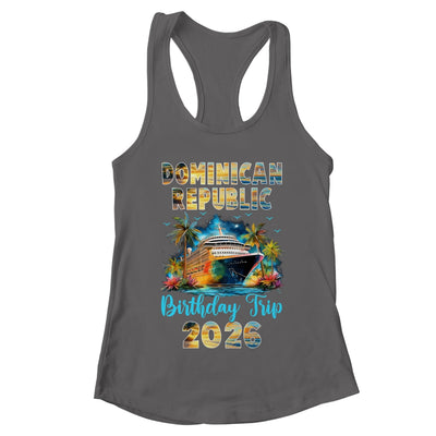 Dominican Republic Birthday Trip 2026 Birthday Cruise Party Vacation Shirt & Tank Top | teecentury