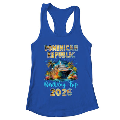 Dominican Republic Birthday Trip 2026 Birthday Cruise Party Vacation Shirt & Tank Top | teecentury