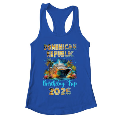 Dominican Republic Birthday Trip 2026 Family Birthday Cruise Vacation Shirt & Tank Top | teecentury