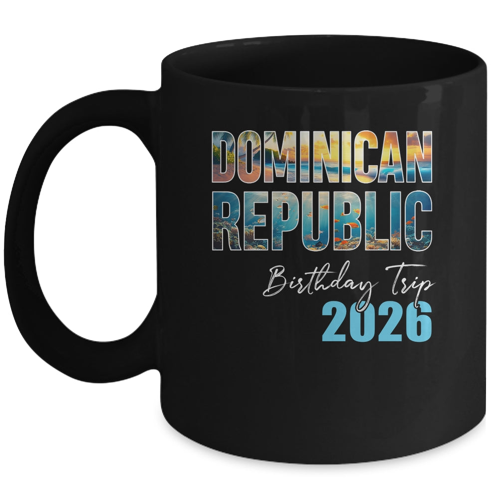 Dominican Republic Birthday Trip 2026 Vacation Party Crew Cruise Mug | teecentury