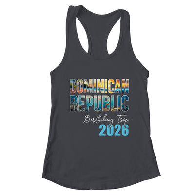 Dominican Republic Birthday Trip 2026 Vacation Party Crew Cruise Shirt & Tank Top | teecentury