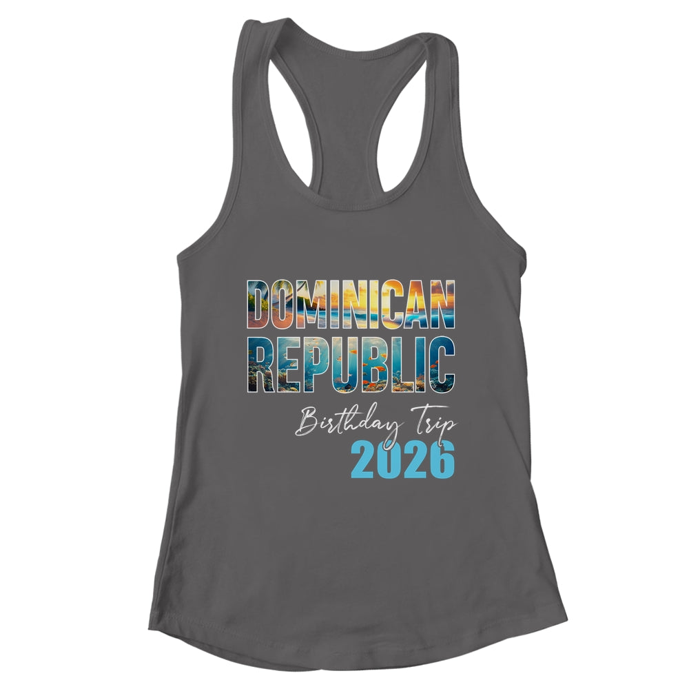 Dominican Republic Birthday Trip 2026 Vacation Party Crew Cruise Shirt & Tank Top | teecentury