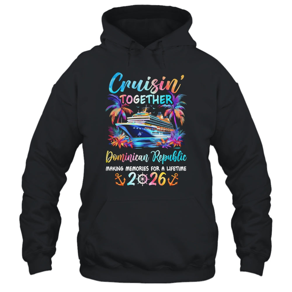Dominican Republic Cruise 2026 Family Cruisin' Vacation Together Shirt & Tank Top | teecentury