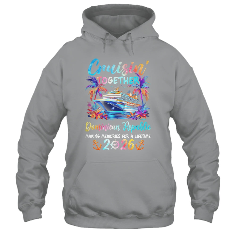 Dominican Republic Cruise 2026 Family Cruisin' Vacation Together Shirt & Tank Top | teecentury