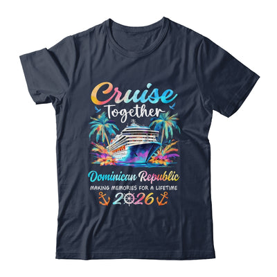 Dominican Republic Cruise 2026 Family Vacation Cruisin’ Together Shirt & Tank Top | teecentury