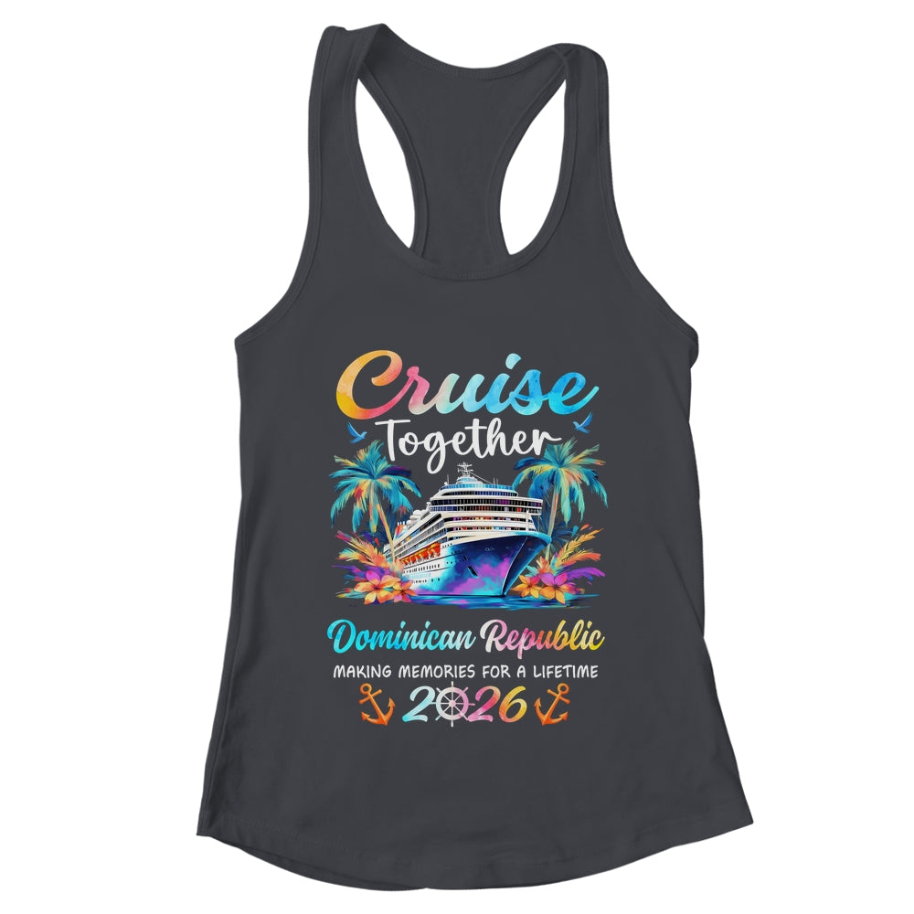 Dominican Republic Cruise 2026 Family Vacation Cruisin’ Together Shirt & Tank Top | teecentury