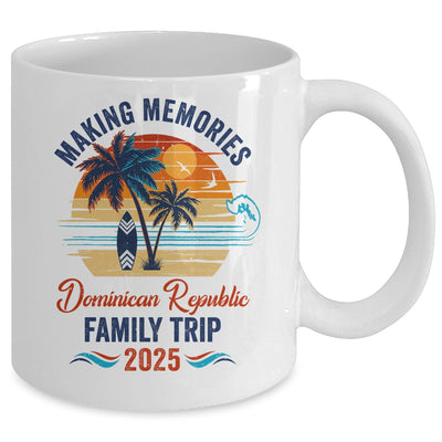 Dominican Republic Family Vacation 2025 Making Memories Together Trip Mug | teecentury