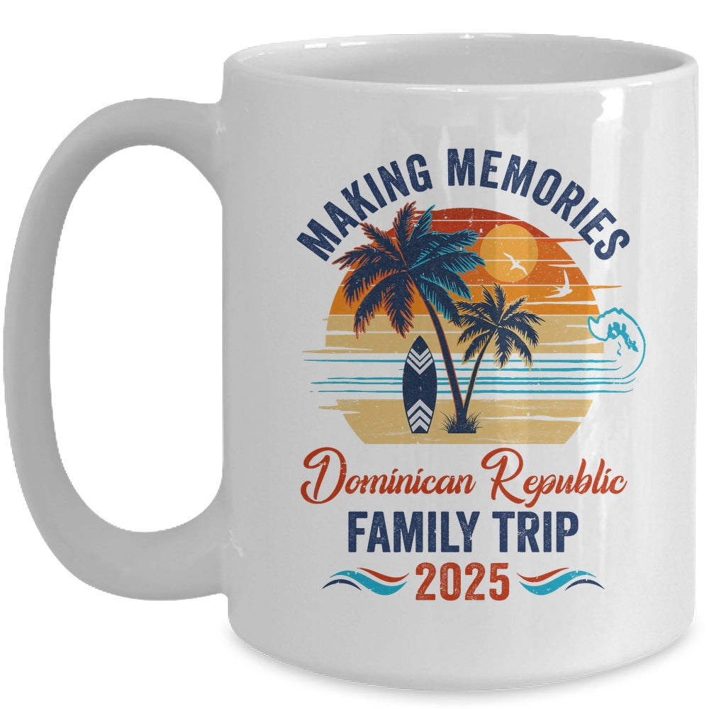 Dominican Republic Family Vacation 2025 Making Memories Together Trip Mug | teecentury